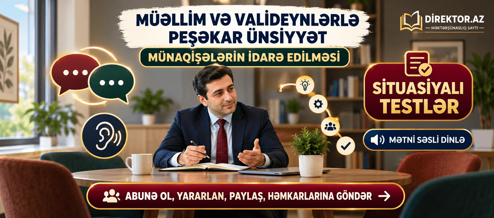 Müəllim və valideynlərlə peşəkar ünsiyyət, münaqişələrin idarə edilməsi. Məktəb situasiyaları 