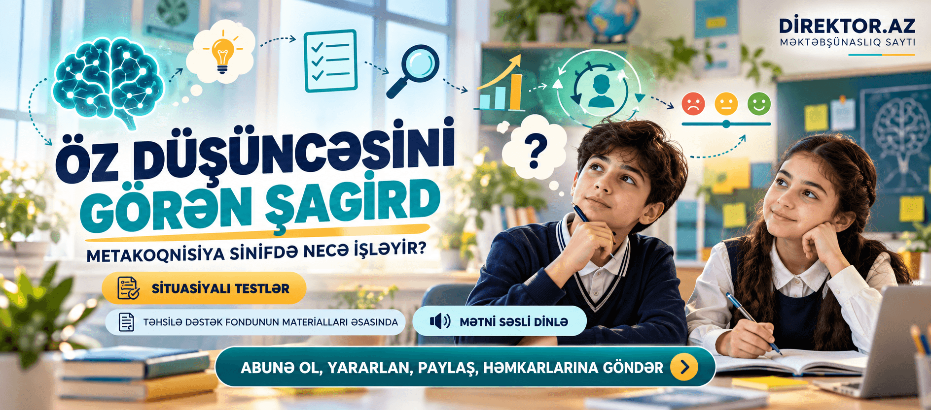 Öz düşüncəsini görən şagird: metakoqnisiya sinifdə necə işləyir? TDF-nun materialları, məktəb situasiyaları ilə 
