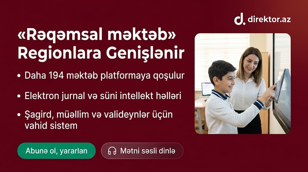 “Rəqəmsal məktəb” platforması regionlarda da tətbiq ediləcək