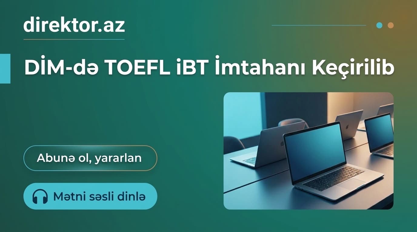 DİM-in TOEFL iBT imtahanında 9 nəfər iştirak edib