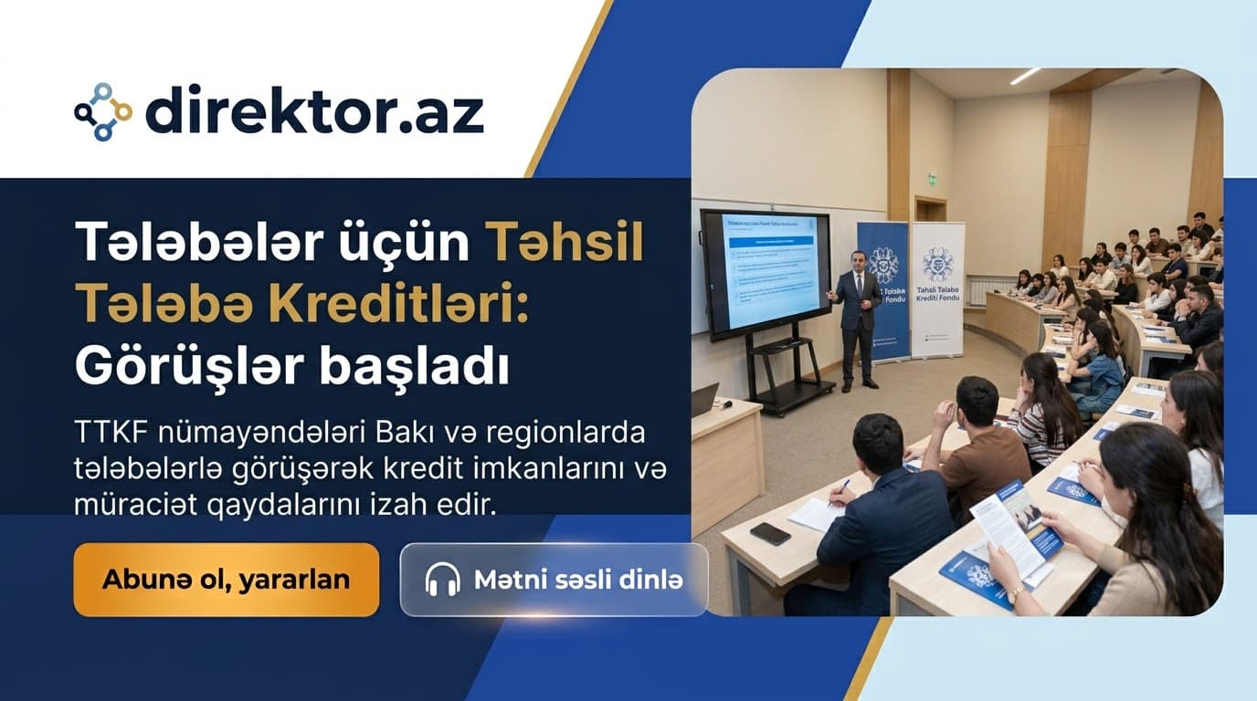 Təhsil Tələbə Krediti Fondu təbliğat-təşviqat görüşlərinə başlayıb