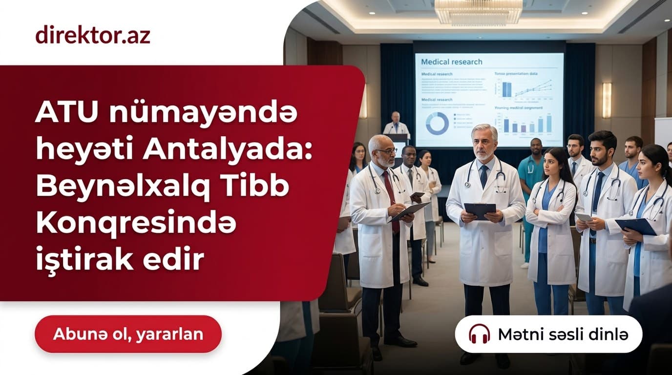 Tibb Universitetinin nümayəndələri Türkiyədə konqresdə iştirak edir