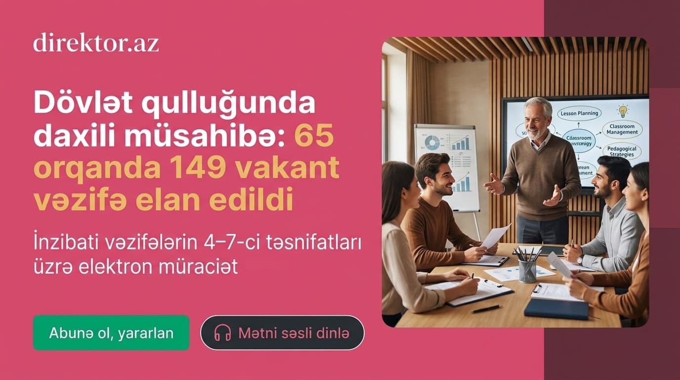 Dövlət orqanlarında inzibati vəzifələr üzrə müsahibə elan edilir - DİM