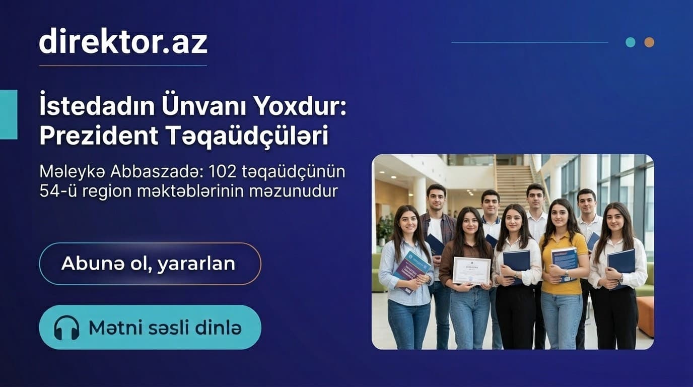 Prezident təqaüdünə layiq görülən 102 gəncin 54-i regional məktəblərdəndir