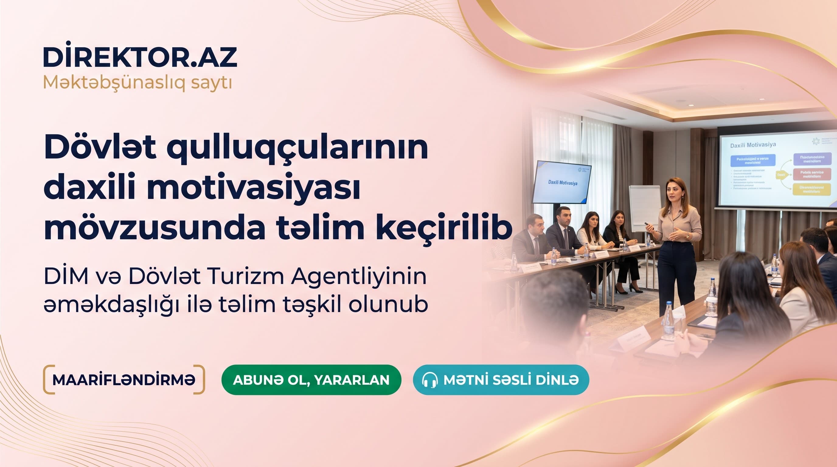 “Dövlət qulluqçusunun daxili motivasiyası”mövzusunda təlim təşkil olunub - DİM