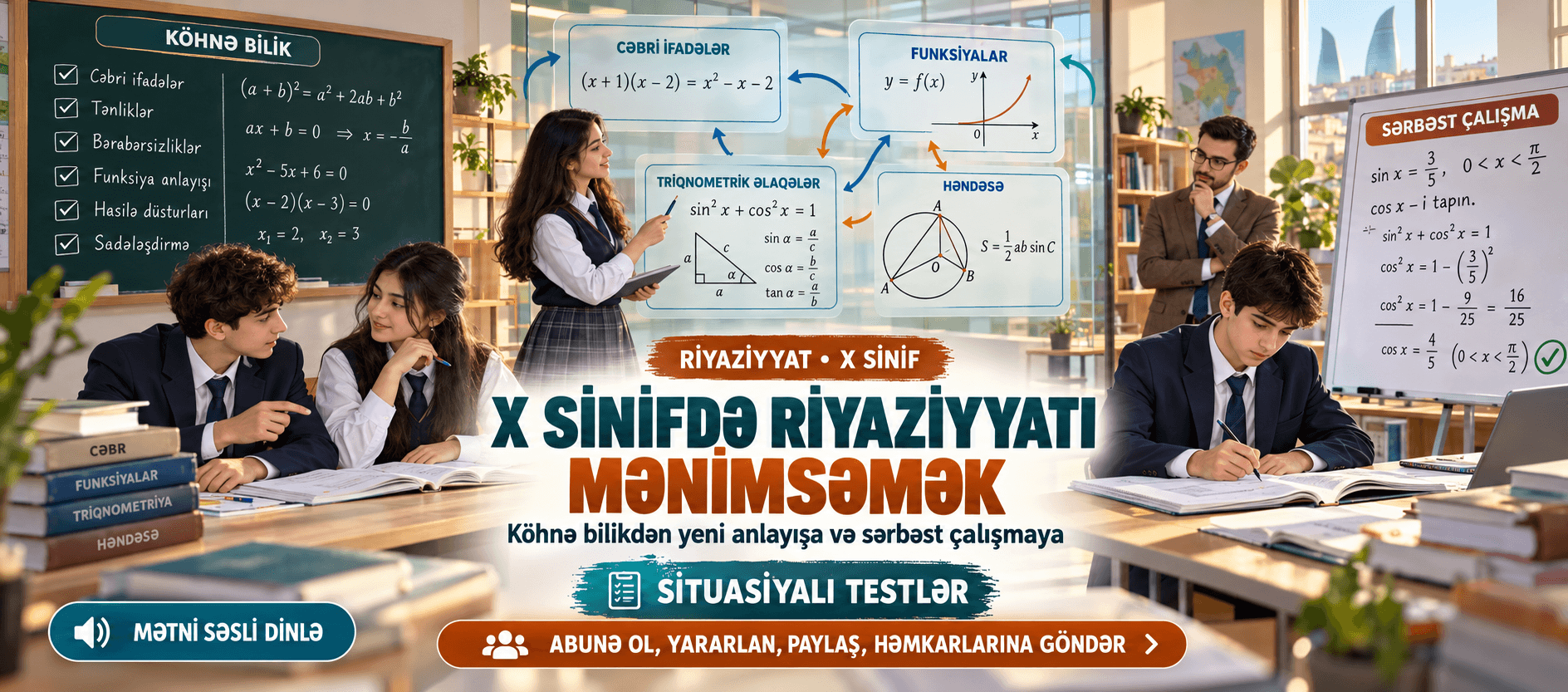 X sinifdə riyaziyyatı mənimsəmək: köhnə bilikdən yeni anlayışa və sərbəst çalışmaya. Məktəb situasiyaları