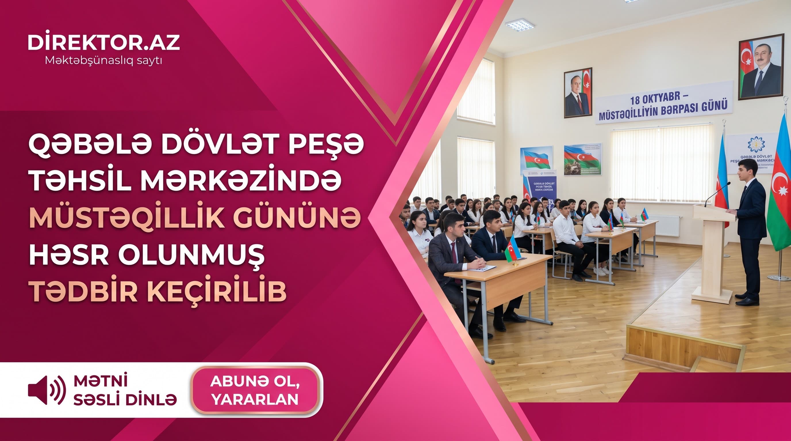 Qəbələ Dövlət Peşə Təhsil Mərkəzində 18 Oktyabr –Müstəqilliyin Bərpası Günü qeyd olunub