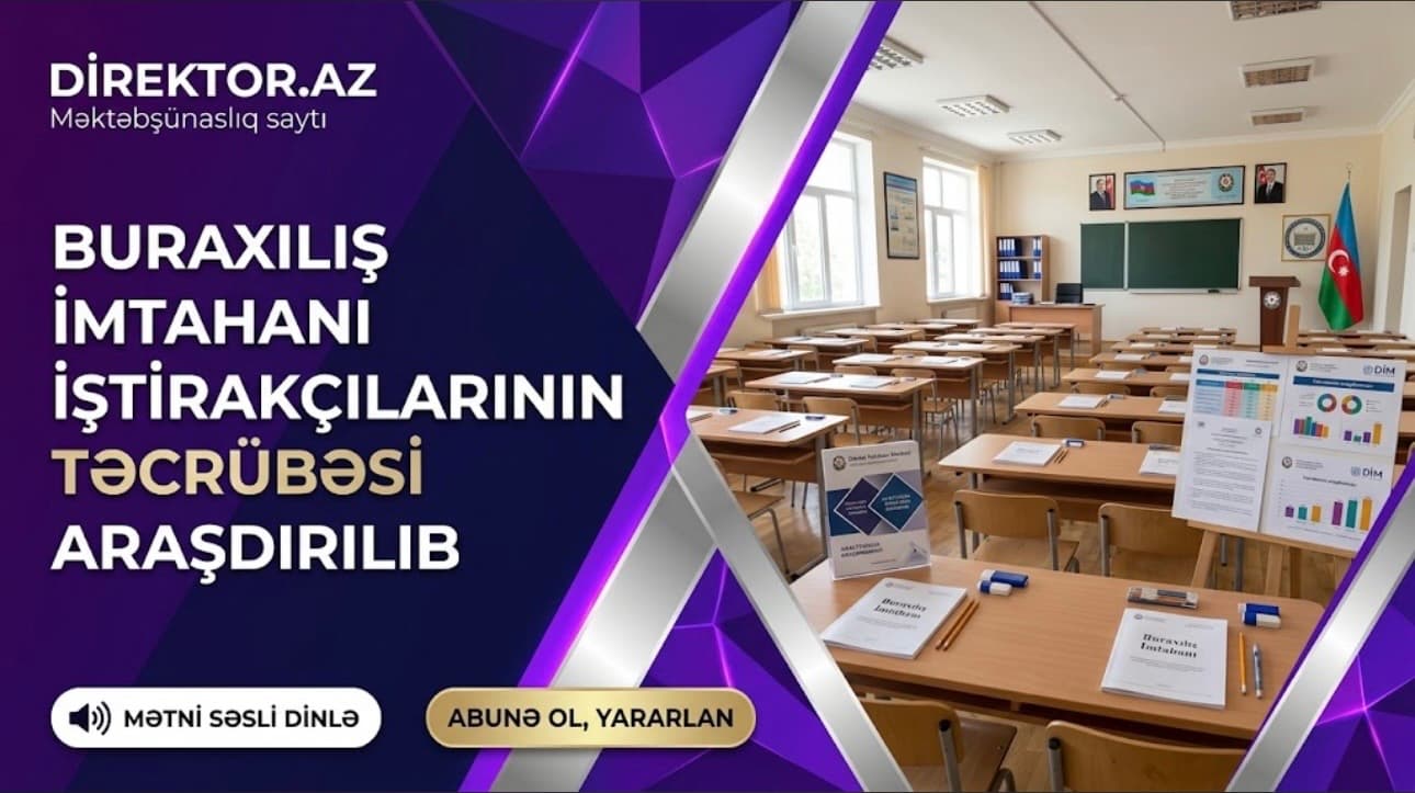 2026-cı il buraxılış imtahanı iştirakçılarının təcrübəsi araşdırılıb - DİM