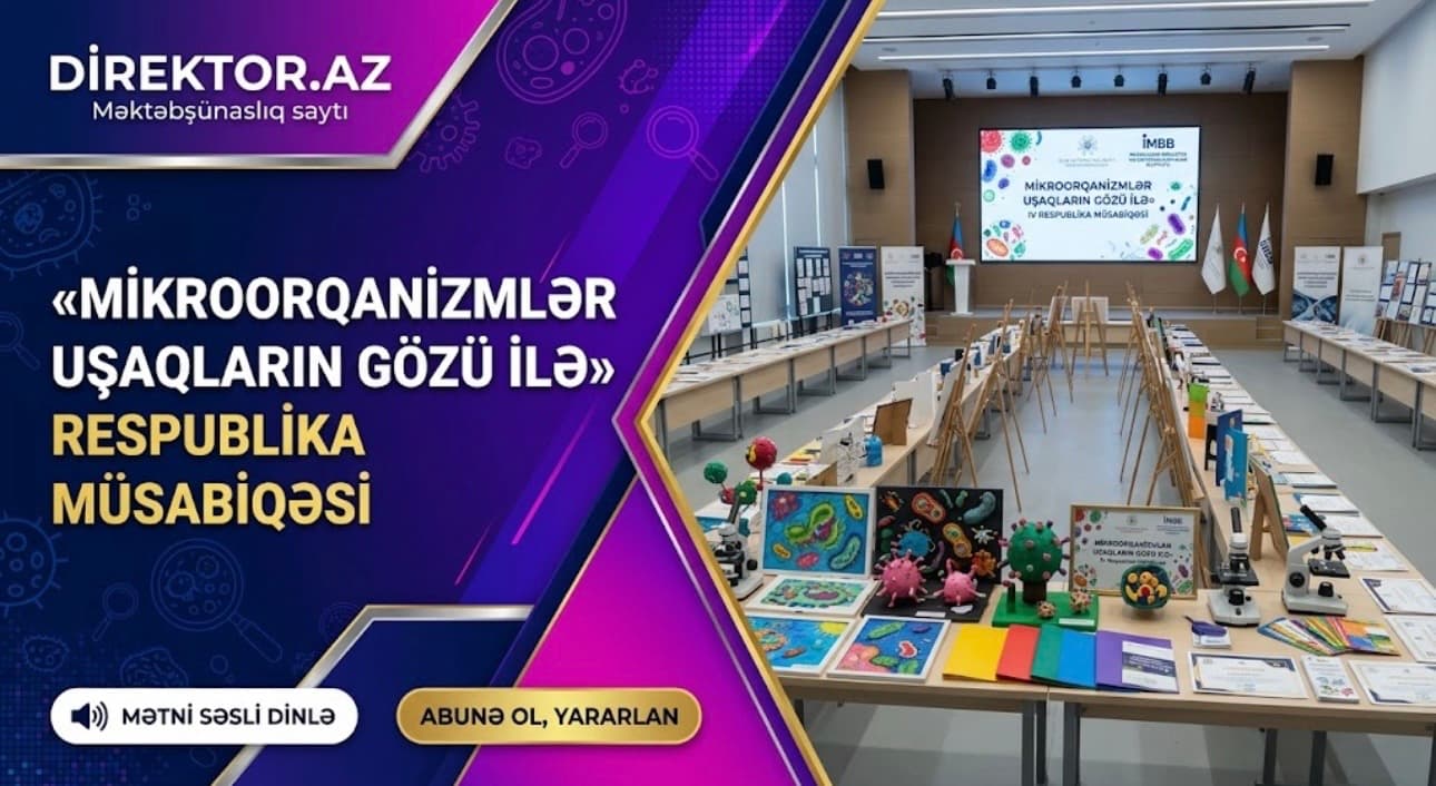 Şagirdlər arasında mikroorqanizmlərə həsr olunmuş əl işləri müsabiqəsi keçirilir