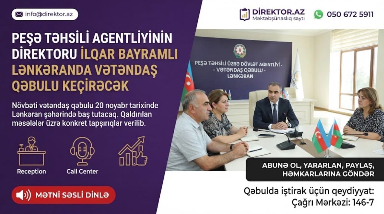 Peşə Təhsili üzrə Dövlət Agentliyinin direktoru vətəndaşları qəbul edib