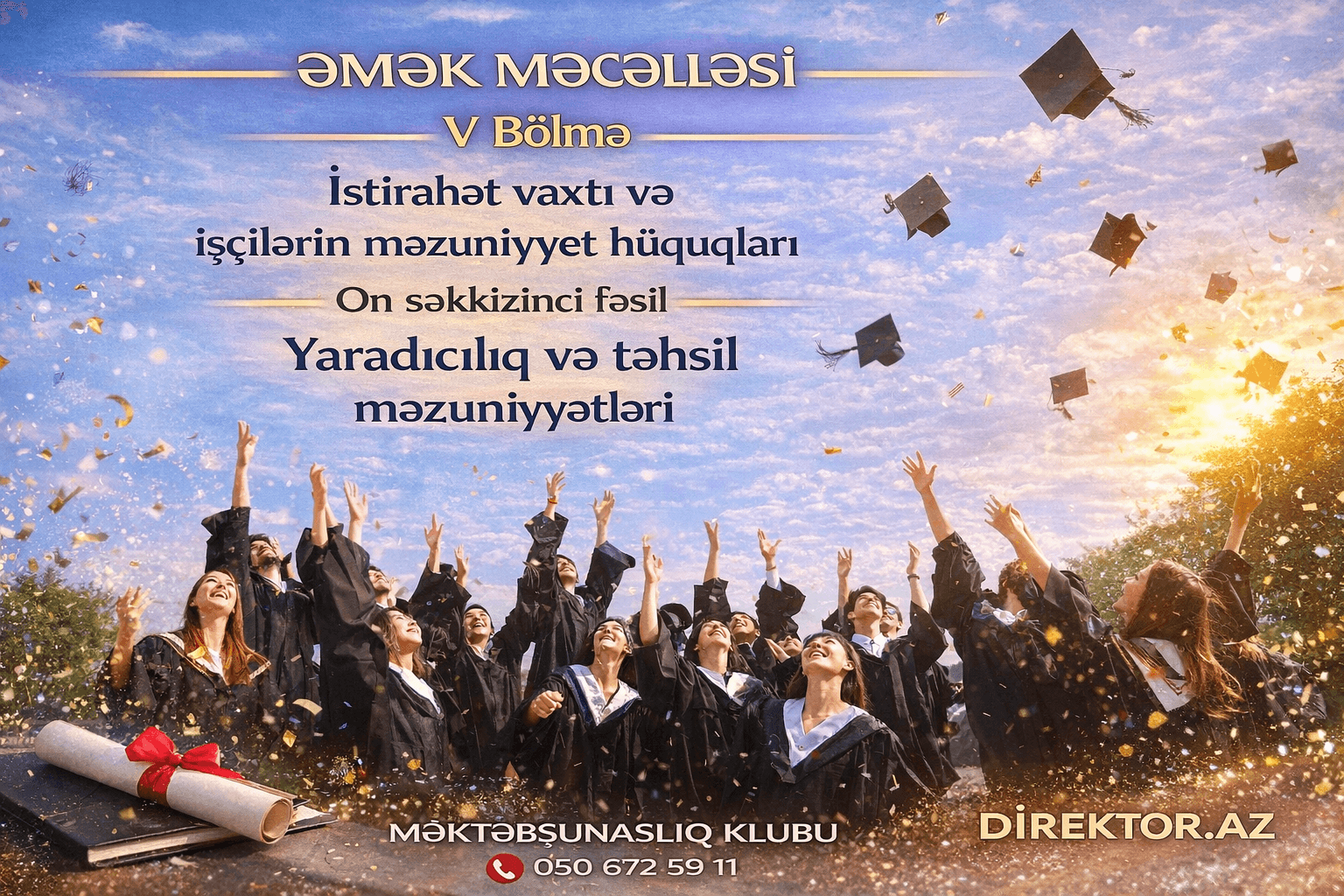 Əmək Məcəlləsi XVIII Fəsil - Yaradıcılıq və təhsil məzuniyyətləri