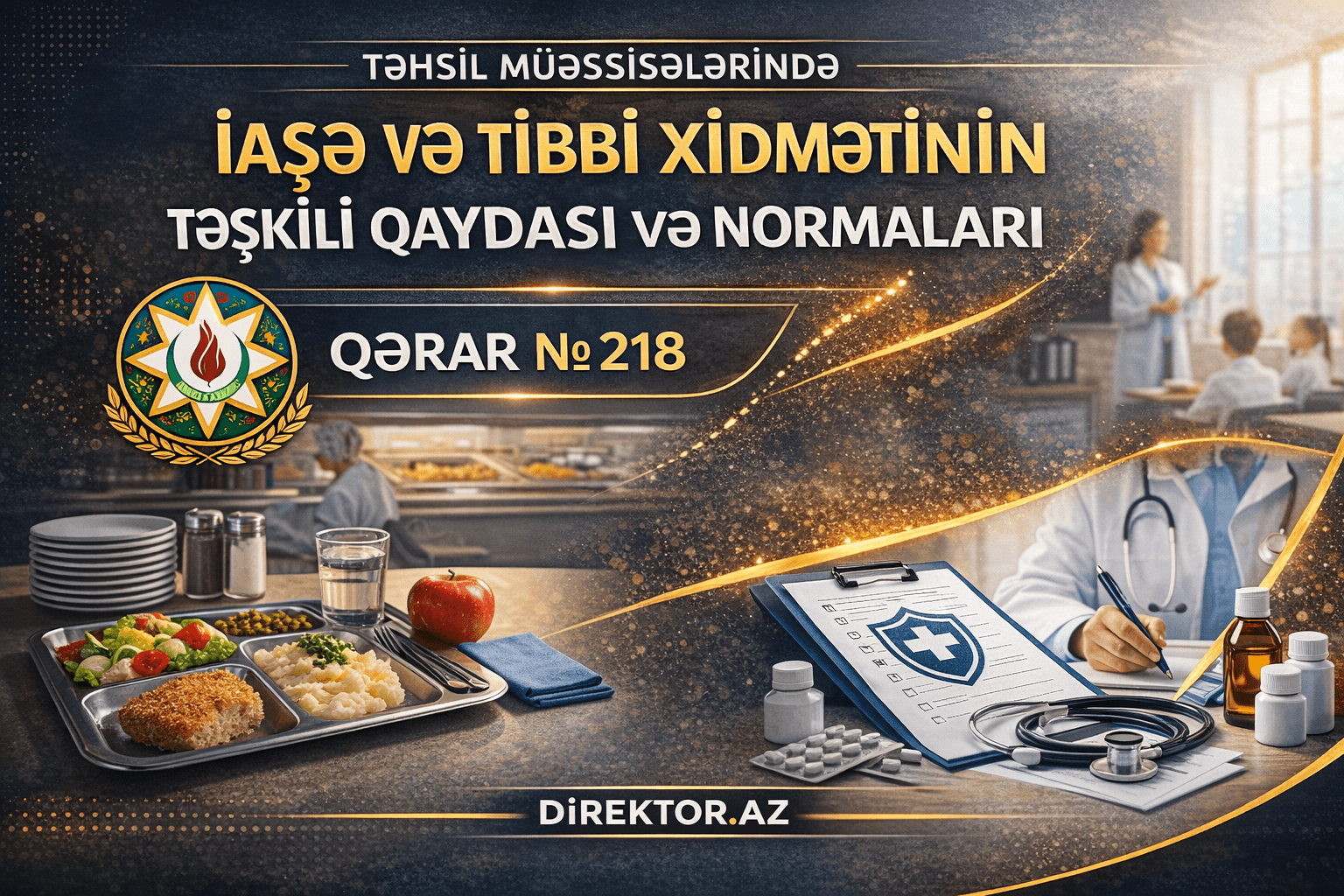 Təhsil müəssisələrində iaşə və tibbi xidmətinin təşkili Qaydası və Normaları № 218