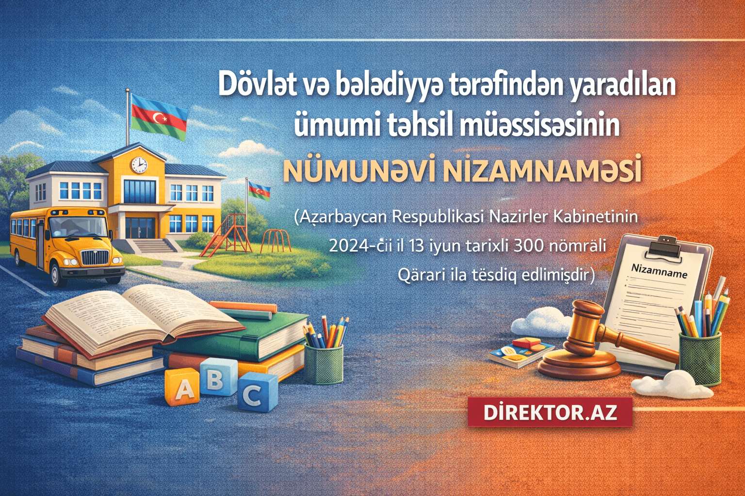 Dövlət və bələdiyyə tərəfindən yaradılan ümumi təhsil müəssisəsinin NÜMUNƏVİ NİZAMNAMƏSİ