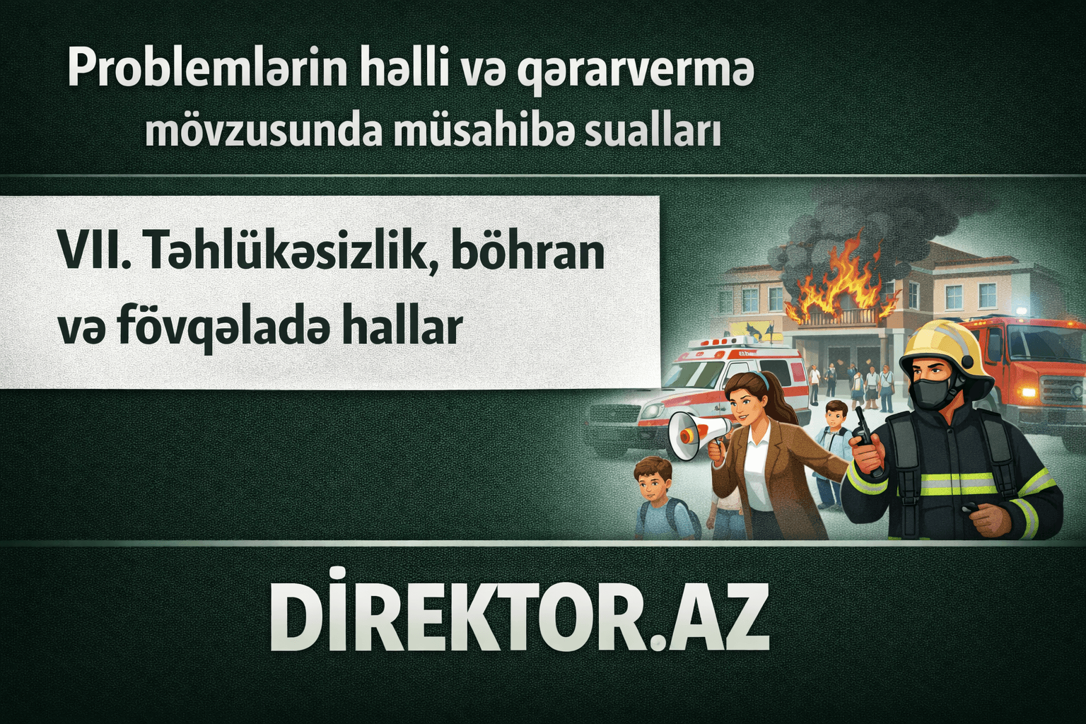 VII. Təhlükəsizlik, böhran və fövqəladə hallar