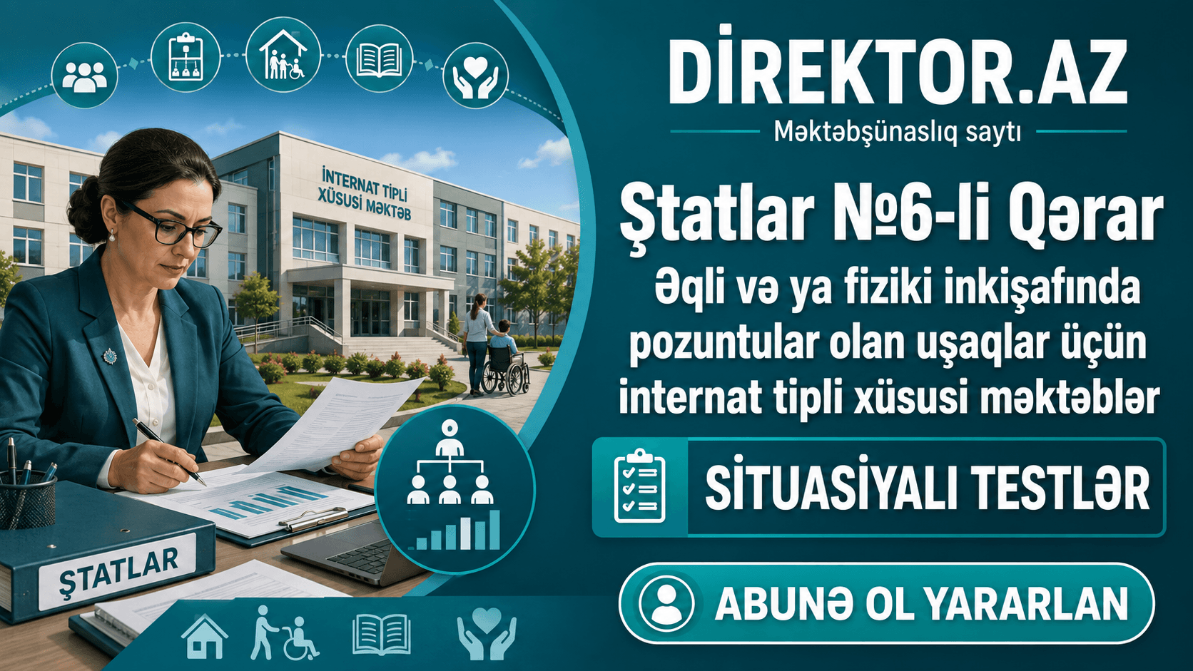 Ştatlar №6-li Qərar Əqli və ya fiziki inkişafında pozuntular olan uşaqlar üçün internat tipli xüsusi məktəblərinin. Situasiyalı testlər