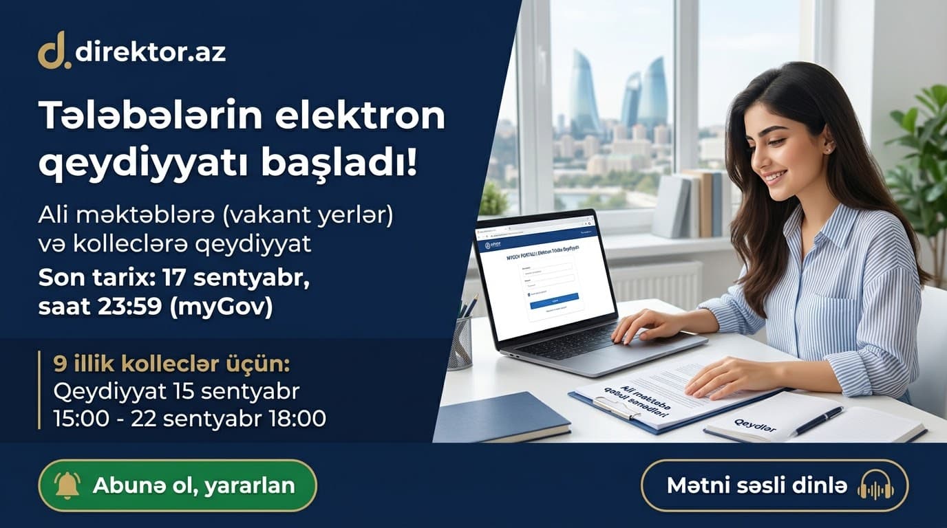 Universitet və kolleclərə elektron qeydiyyat nə vaxt yekunlaşır?