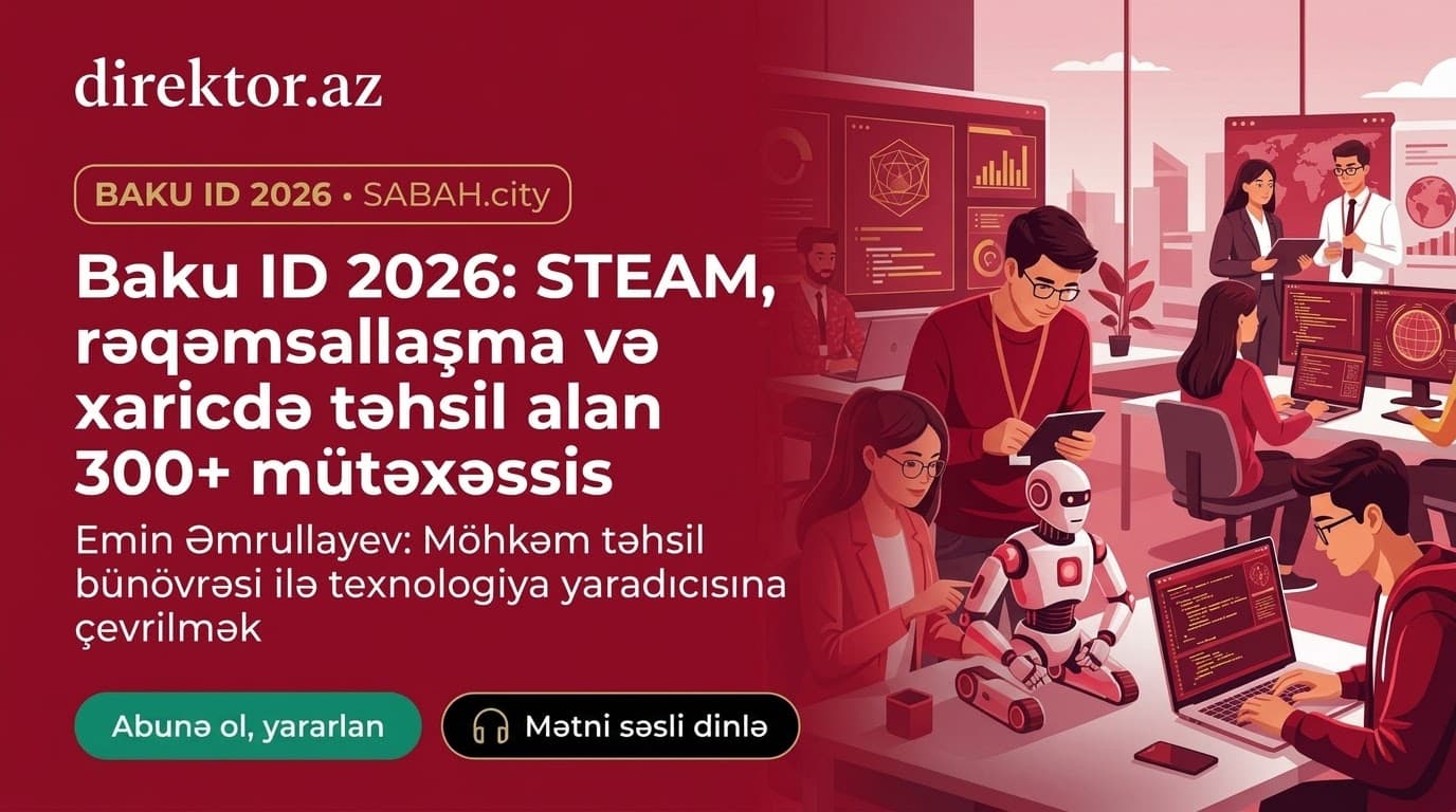 Emin Əmrullayev: Əvvəlcə möhkəm ibtidai təhsil, sonra rəqəmsal bacarıqlar