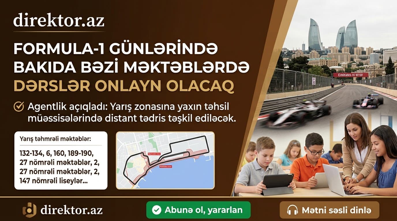 Formula-1 yarışlarına görə hansı məltəblər onlayn tədrisə keçəcək?