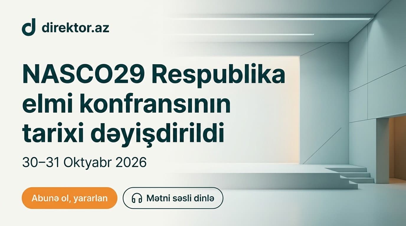 Naxçıvanda keçiriləcək elmi konfransın vaxtı dəyişib