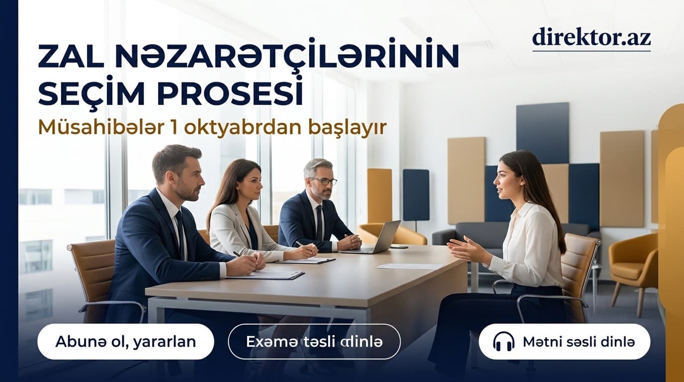 DİM-də zal nəzarətçisi olmaq istəyənlərin nəzərinə!