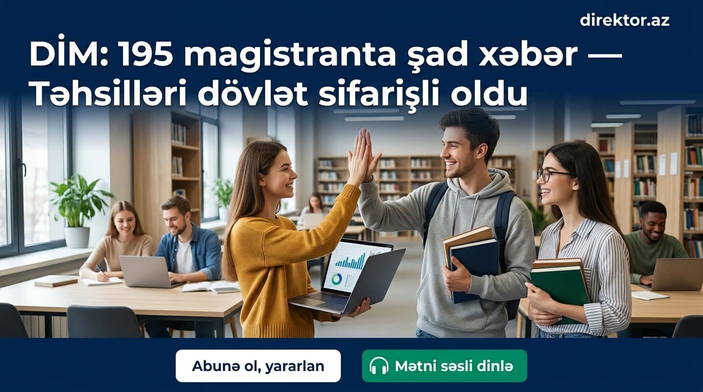 Magistraturaya qəbul olan 195 nəfər dövlət hesabına təhsil alacaq
