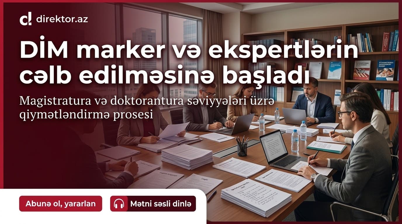DİM xarici dil üzrə ekspert və markerlərin seçiminə başlayıb