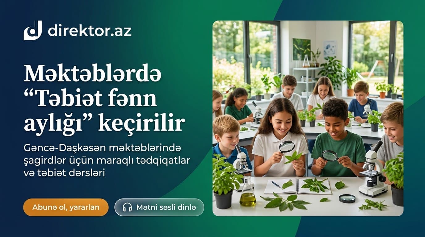 Gəncə-Daşkəsən RTİ-nin məktəblərində “Təbiət fənn aylığı” keçirilir