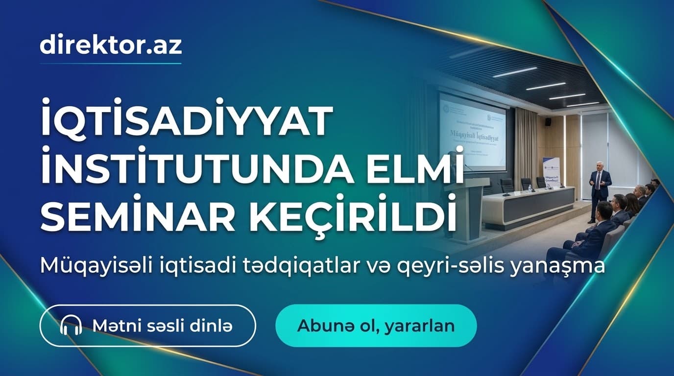 İqtisadiyyat İnstitutunun təşəkilatçılığı ilə elmi seminar keçirilib