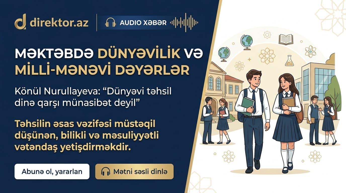 Dünyəvi təhsil dinə qarşı münasibət deyil - Deputat