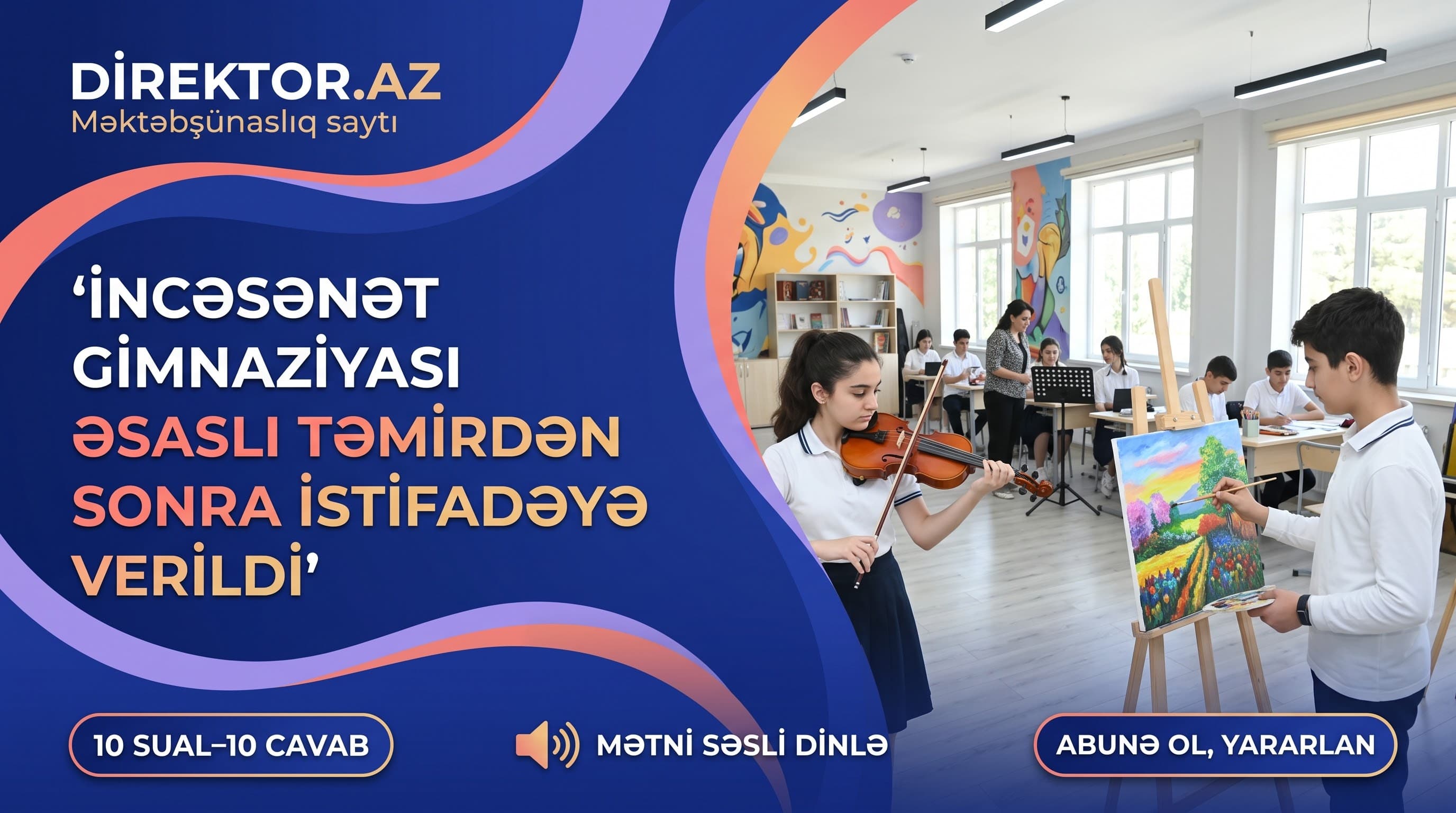 İncəsənət Gimnaziyasının binası təmirdən sonra istifadəyə verilib