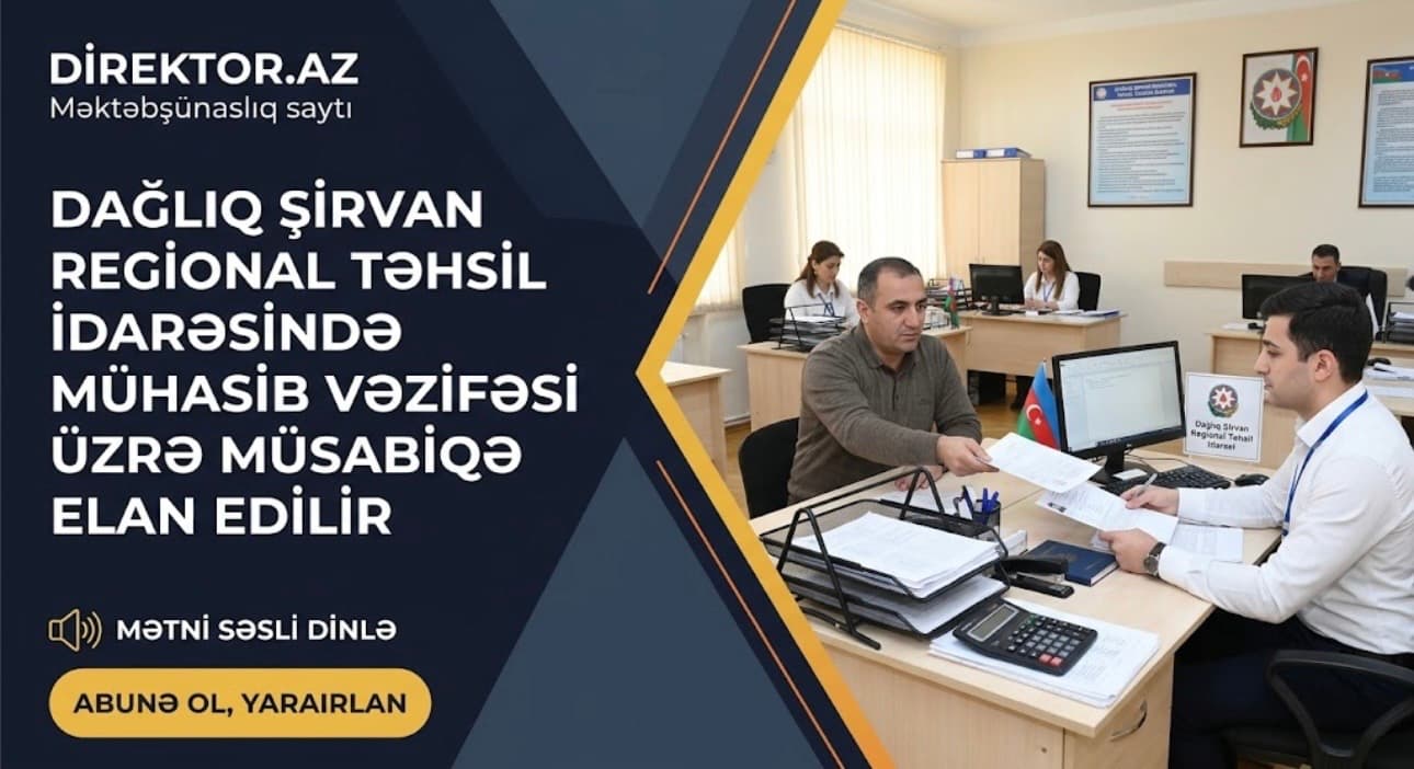 Dağlıq Şirvan Regional Təhsil idarəsi vakansiya elan edir