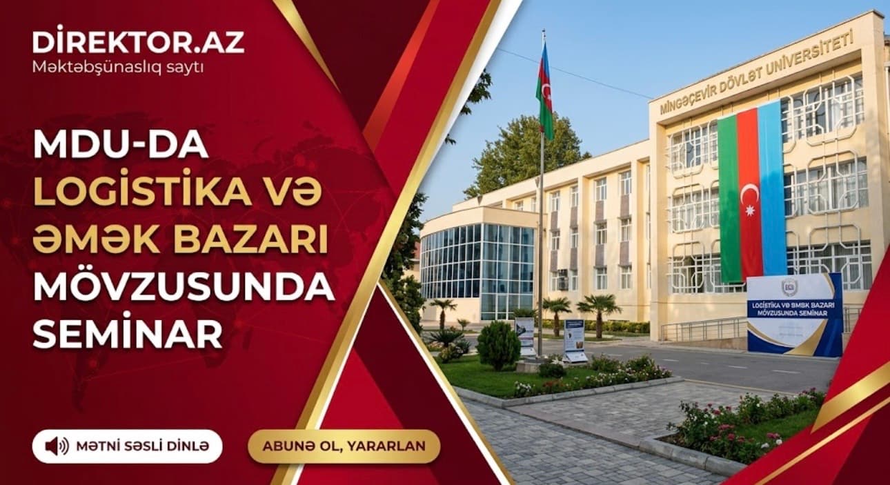 MDU-da “Logistika sahəsində peşə bacarıqları və əmək bazarının tələbləri” mövzusunda elmi seminar keçirilib